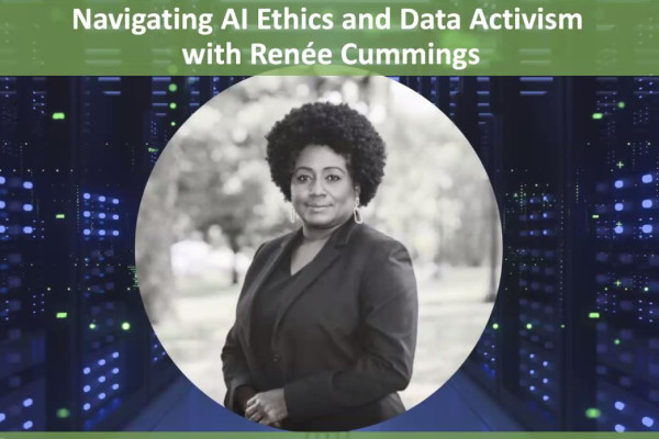 Navigating AI Ethics and Data Activism with Renée Cummings