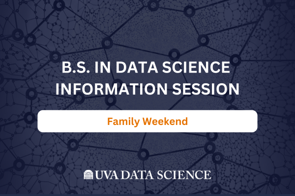 B.S. in Data Science Information Session on Family Weekend