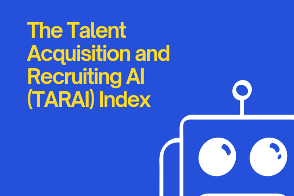 The talent acquisition and recruiting AI (TARAI) Index